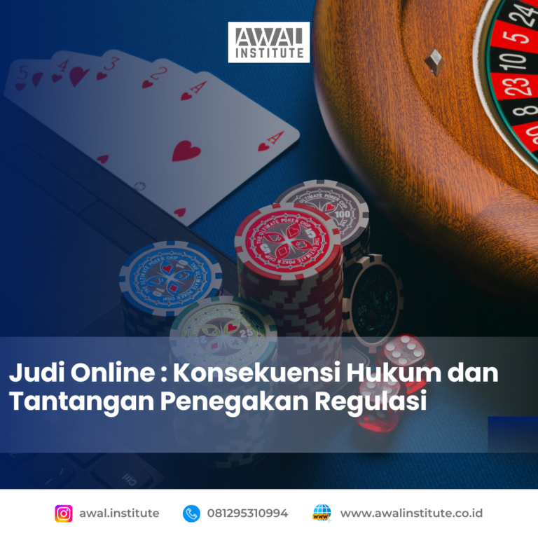 Read more about the article Judi Online : Konsekuensi Hukum dan Tantangan Penegakan Regulasi